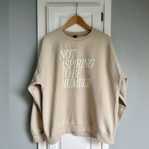 Gildan || Not Aspiring to be Humble Sweatshirt in Cream